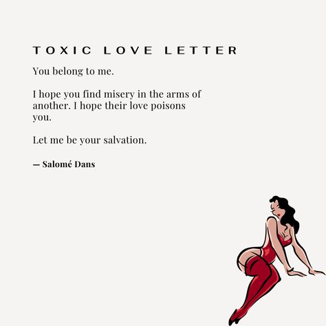 Poem. Poetry. Love. Toxic. Love Letter. Woman figure. Red lingerie. Toxic Woman Aesthetic, Toxic Love Poems, Toxic Love Illustration, Toxic Love Quotes, Toxic Love Art, Toxic Love, Dead Poets Society, Love Illustration, Red Lingerie