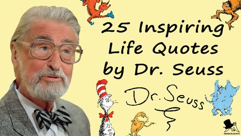 Dr. Seuss was born on this day in 1904. 25 Inspiring Life Quotes by Dr. Seuss You can check it out on https://www.magicalquote.com/25-inspiring-life-quotes-by-dr-seuss/ #DrSeuss #DrSeussQuotes #bornonthisday Dr Seuss Quotes About Reading, Dr Seuss Quotes Life Motivation, Dr Seuss Painting Ideas, Unless Someone Like You Cares Dr. Seuss, Dr Seuss Quotes Life, Dr Seuss Rhymes, Quotes By Dr Seuss, Best Dr Seuss Quotes, Turtle Quotes