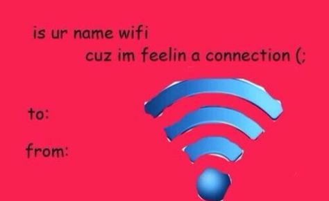 Wifi Connection Valentines Day Card Meme Valentines Cards, Corny Valentines, Bad Valentines Cards, Bad Pick Up Lines, Bad Valentines, Cheesy Valentine, Best Pick Up Lines, Vday Cards, Valentines Memes