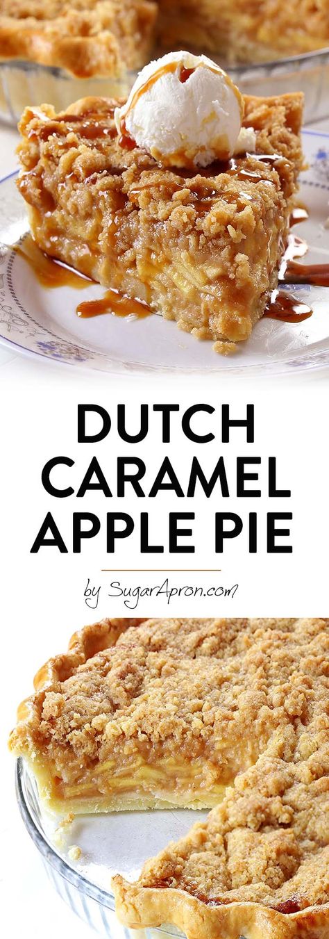 Dutch Caramel Apple Pie - Sugar Apron Caramel Apple Pie Recipes, Dutch Apple Pie Recipe, Apple Pie Recipe Homemade, Dutch Apple Pie, Apple Pie Bars, Best Apple Pie, Dutch Apple, Easy Apple Pie, Baked Apple Pie