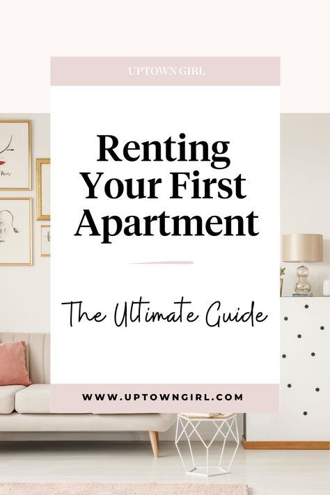 renting your first apartment the ultimate guide How To Start Saving For An Apartment, Moving Into First Apartment Tips, Budgeting For An Apartment, Budget For Moving Out First Apartment, 1st Apartment Checklist First Time, Renting Apartment Tips, How To Find An Apartment, Preparing For First Apartment, First Time Apartment Tips