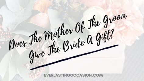 Does The Mother Of The Groom Give The Bride A Gift? Find out whether this is traditionally done and what kind of gifts are commonly given, and when #wedding #weddingday #weddinggift #weddinggifts #groom #motherofthegroom Grooms Mom, Present For Groom, Brides Mom, Groom Gifts, Mother Of The Groom Gifts, After The Wedding, Groom Accessories, Giving Gifts, Bride And Groom Gifts