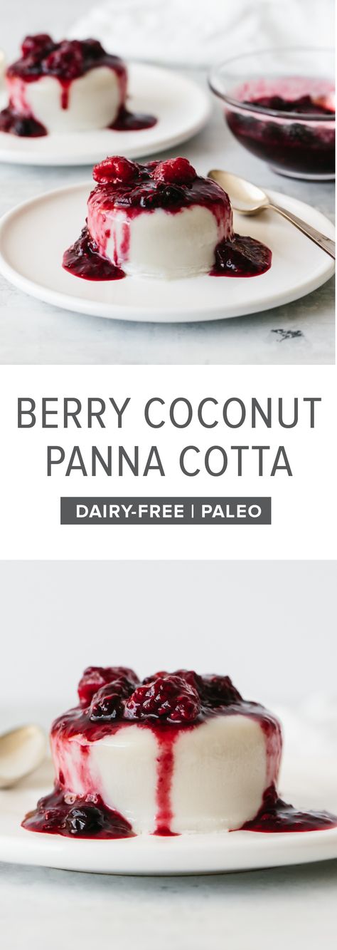 A creamy, dairy-free, coconut panna cotta that's topped with slightly boozy macerated berries. A delicious dessert recipe! Easy Panna Cotta Recipe, Vegan Panna Cotta, Coconut Panna Cotta, Dairy Free Recipes Dessert, Tropical Desserts, Coconut Dessert, Panna Cotta Recipe, Paleo Recipes Dessert, Berry Compote