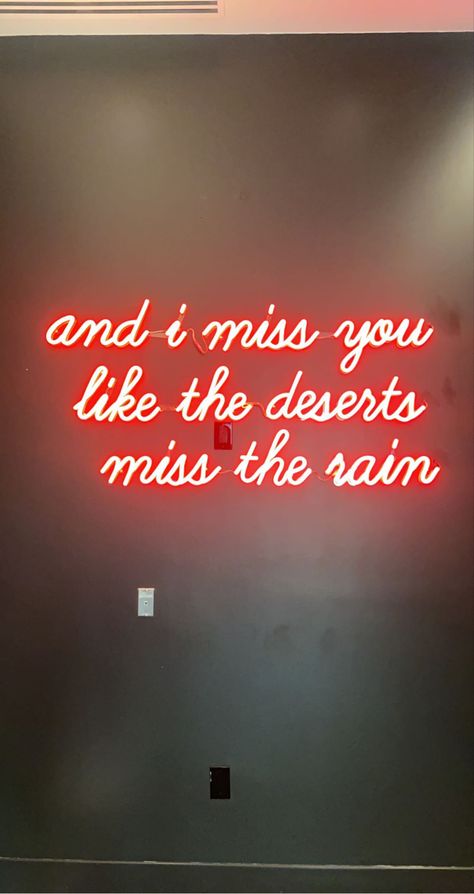 Desert Love Quotes, Desert Love, I Miss You, Miss You, Love Quotes, Neon Signs, Quotes