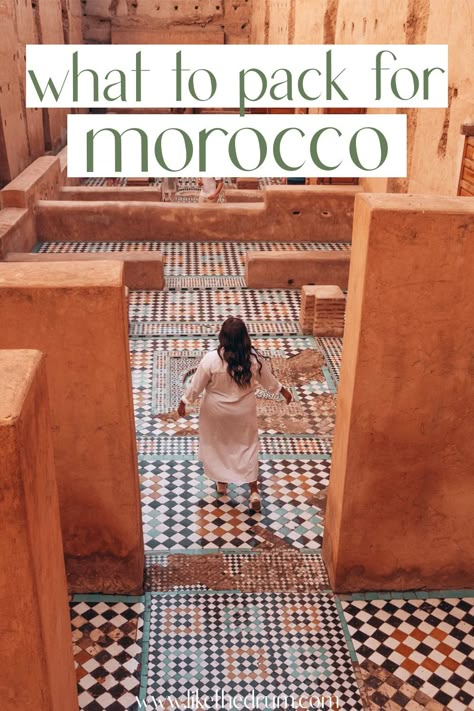 What to Pack for Morocco: A Complete Morocco Packing List - LIKE THE DRUM Travel Capsule Wardrobe Morocco, Packing For Morocco, Morocco Capsule Wardrobe, What To Buy In Morocco, What To Pack For Morocco, Travel To Morocco, Marocco Outfits, Morocco Outfit Ideas, Marrakech Market