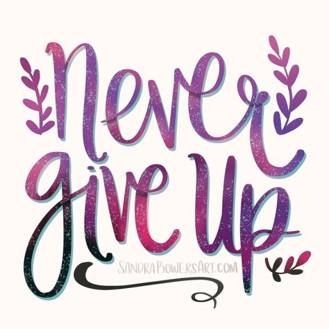 Beautiful project "Never Give up" by Sandra Bowers! Click “visit” above to see how she did it on Skillshare. Procreate Quotes, Transverse Myelitis, Lettering Projects, Pretty Writing, Digital Notes, Scrap Art, Procreate Brushes Free, She Did It, Hand Lettering Inspiration