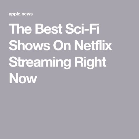 The Best Sci-Fi Shows On Netflix Streaming Right Now Best Sci Fi Shows, Ava Duvernay, Netflix Tv Shows, Science Fiction Series, Sci Fi Shows, Netflix Streaming, Shows On Netflix, Web Series, Filmmaking