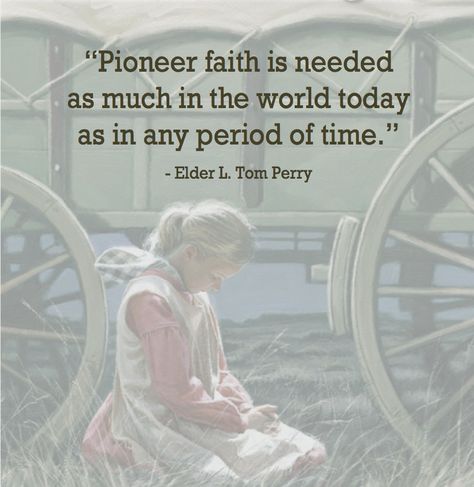 Pioneer faith- I am so thankful for the pioneer heritage from which I draw daily... the life stories, histories, journals, testimonies and faithful examples their lives continue to be. My heart is full of wonder, awe and gratitude this morning for Heavenly Father's plan for us, His children.  jp Lds Thoughts, Trek Ideas, Pioneer Trek, Later Day Saints, Lds Youth, Gospel Quotes, Visiting Teaching, Church Quotes, Saint Quotes