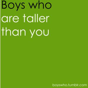 the taller the better! Billy B, Things About Boyfriends, Win My Heart, Future Love, Perfect Boyfriend, Boy Quotes, Dear Future Husband, Boyfriend Goals