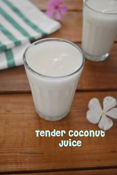 Tender Coconut Juice | Elaneer Juice Coconut Juice Recipes, Tender Coconut Juice, Acnh Recipes, Juice Clense, Indian Platter, Ramzan Recipe, Tender Coconut, Indian Desert, Coconut Juice