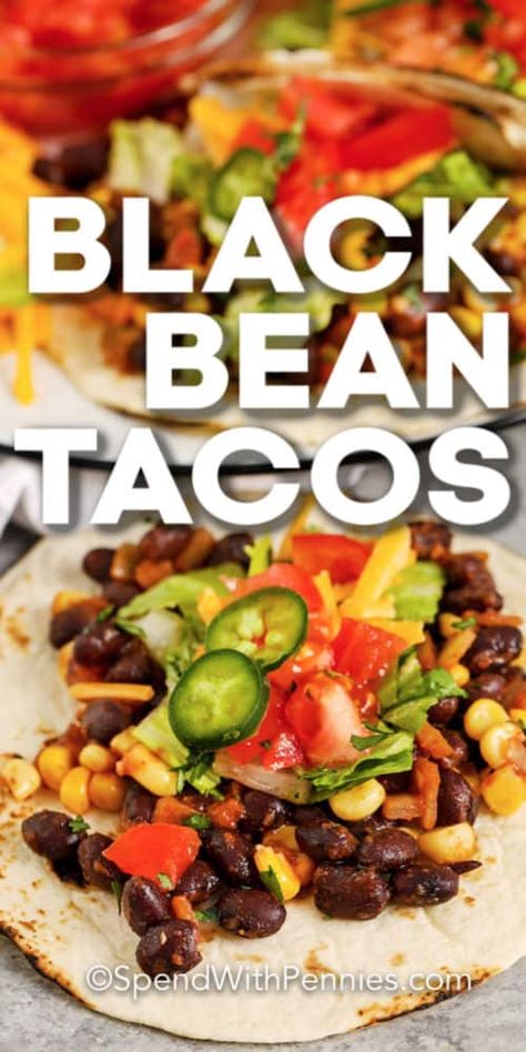 This black bean taco recipe is a quick and nutritious weeknight meal. Made with black beans, corn, and a handful of seasonings it is easily customizable with veggies, rice, and sauces for a delicious taco bar!  #spendwithpennies #blackbeantacos #beantacos #pantrystaples #meatless #meatlesstacos #Mexican #tacos Black Beans For Tacos, Easy Bean Recipes, Meatless Taco, Pantry Freezer, Meatless Meals Healthy, Veggie Tacos, Black Beans Corn, Black Bean Tacos, Black Bean Recipes