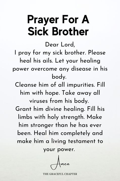 Prayers For The Sick Quotes, Prayers For My Brother Health, Prayers For My Brothers Healing, Prayers For Brother Healing, Prayer For My Brother Strength, Prayer For My Brother Healing, Prayer For Sick Family Member, Healing Prayer For Sick Family Member, Prayer For Brother