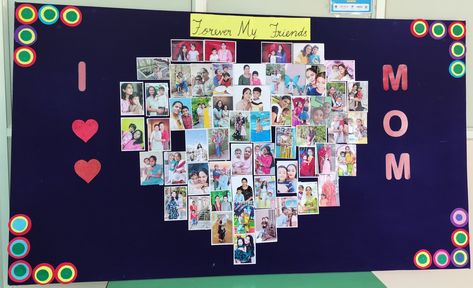 Friends Mom, School Board, Forever Me, Bulletin Board, Bulletin Boards, Photo Collage, Mother's Day, Mothers Day, Collage