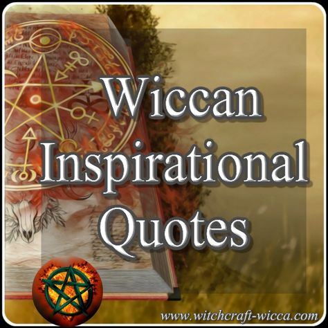 Wiccan Inspirational Quotes, Wiccan quotes, Wiccan sayings, blessings, spells,  Pagan quotes, quotes about witches from Wiccan books, inspirational Wiccan quotes for you, Wicca quote, Wicca quotes, Paganism quotes, Wiccan sayings, Wiccan quotations,  Wiccan phrases, Wiccan inspirational quotes, Pagan quotes Wiccan Phrases, Paganism Quotes, Wiccan Sayings, Wicca Quotes, Book Of Shadows Pdf, Pagan Quotes, Witchy Quotes, Wiccan Quotes, Wiccan Books