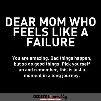 Dear mom who feels like a failure. You are amazing. Bad things happen, but so do good things. Pick yourself up and remember, this is just a moment in a long journey.    Inspirational mom quotes - #quotes #inspiration #moms #inspire #inspirationalquotes #inspiredaily #inspirationalquotes #motherhood #mother #momlife #momquotes #mommy #mommylife #mommies Bad Mom Quotes, Inspirational Mom Quotes, Bad Parenting Quotes, Mom Quotes From Daughter, Inspirational Quotes For Moms, Mommy Quotes, Bad Mom, Mom Life Quotes, Bad Parents