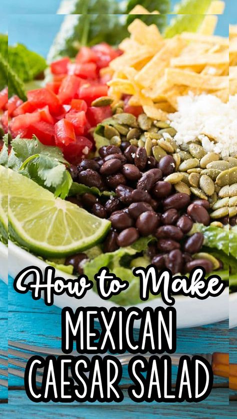 Baja Salad Recipe, Mexican Tossed Green Salad, Mexican Salad Recipes Lettuce, Mexican Ceasar Salad Recipes, Mexican Green Salad Recipes, Meals With Romaine Lettuce, Mexican Ceaser Salad, Southwest Caesar Salad, Mexican Caesar Salad Dressing