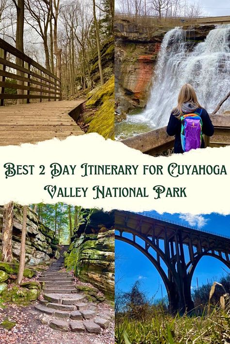 A four photo collage of a wooden walking path, a blonde woman with a purple backpack in front of a waterfall, a stone staircase in the woods, a large metal bridge Ohio Hiking, Ohio Vacations, Great Basin National Park, Cuyahoga Valley National Park, Trip To Maui, Ohio Travel, National Park Travel, Hiking National Parks, California National Parks