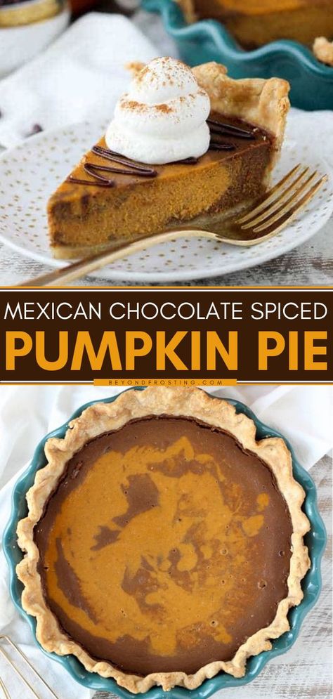 Mexican Chocolate Spiced Pumpkin Pie, fall desserts, pumpkin recipes Spiced Pumpkin Pie, Mexican Spice, Chocolate Pumpkin Pie, Baking List, Best Chocolate Desserts, Holiday Desserts Table, Spiced Chocolate, Easy Pumpkin Pie, Pumpkin Recipe