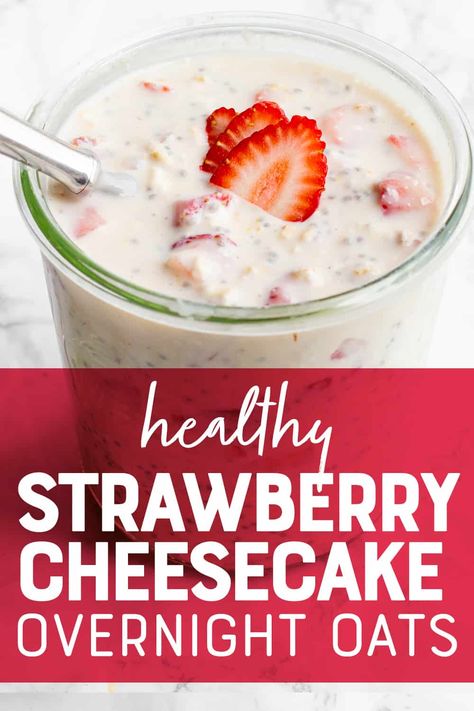 Healthy Strawberry Cheesecake, Strawberry Cheesecake Overnight Oats, Oatmeal Overnight, Cheesecake Overnight Oats, Overnight Oats With Yogurt, Strawberry Overnight Oats, Healthy Oats, Overnight Oatmeal Recipes, Dessert For Breakfast