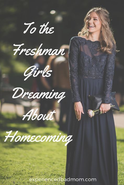 To the Freshman Girls Dreaming About Homecoming: a funny but true essay about what this boy mom wants you to know! Freshman Homecoming Dresses, Homecoming Freshman, Parenting Adult Children, Freshman Homecoming, Bad Mom, Parenting Classes, Parenting Videos, Bad Parents, Mom Memes