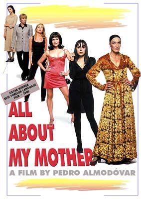 All About My Mother (Spanish: Todo sobre mi madre) 1999 Spanish-French comedy-drama film written and directed by Pedro Almodóvar. All About My Mother Movie, Mommy Film Poster, The Eyes Of My Mother Movie, Mother 2017 Movie, All About My Mother Almodovar, All About My Mother, Boys Posters, Drama Film, Moving Pictures