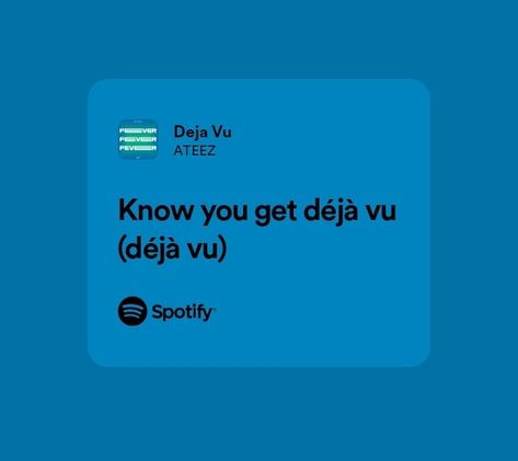 Deja Vu Ateez, Ateez Lyrics, Spotify Lyrics, Deja Vu, Knowing You