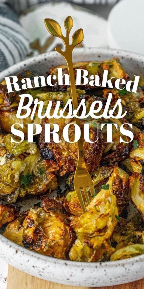 Baked Ranch Brussels Sprouts - side dishes #sidedishes Roasted Frozen Brussel Sprouts, Roast Frozen Brussel Sprouts, Frozen Brussel Sprouts, Freezing Brussel Sprouts, Veggies For Dinner, Brussel Sprouts Recipes Easy, Brussel Sprout Recipes Roasted, Roasted Sprouts, Roasted Brussel