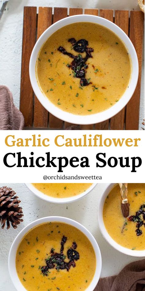 Creamy Roasted Garlic Cauliflower Chickpea Soup Vegan Garlic Chickpea Soup, Cauliflower And Chickpea Soup, Cauliflower Chickpea Soup, Chickpea Garlic Soup, Vegetarian Cauliflower Soup, Vegan Creamy Soup Recipes, Cauliflower Garlic Soup, Vegan Chickpea Soup, Smooth Soup Recipes