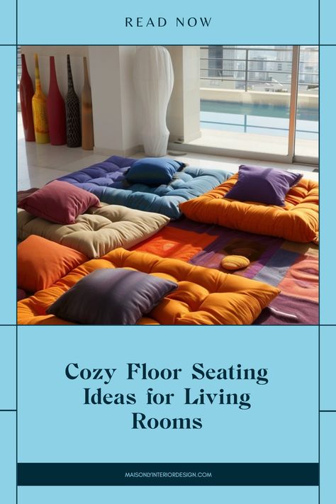 Discover inspiring cozy floor seating ideas for living rooms with attractive cushions and benches that enhance comfort and style. Cozy Corner Floor Seating, Diy Floor Couch Ideas, Low Living Room Seating, Floor Couch Ideas, Diy Floor Couch, Cozy Floor Seating, Floor Seating Ideas, Floor Cushions Living Room, Floor Seating Living Room