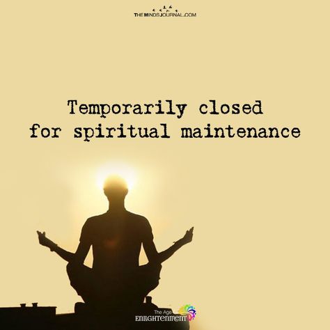 Temporarily Closed For Spiritual Maintenance Temporarily Closed For Spiritual, Closed For Spiritual Maintenance, Spiritual Maintenance, Frases Yoga, Spiritual Transformation, Awakening Quotes, Temporarily Closed, Yoga Quotes, Spiritual Healing