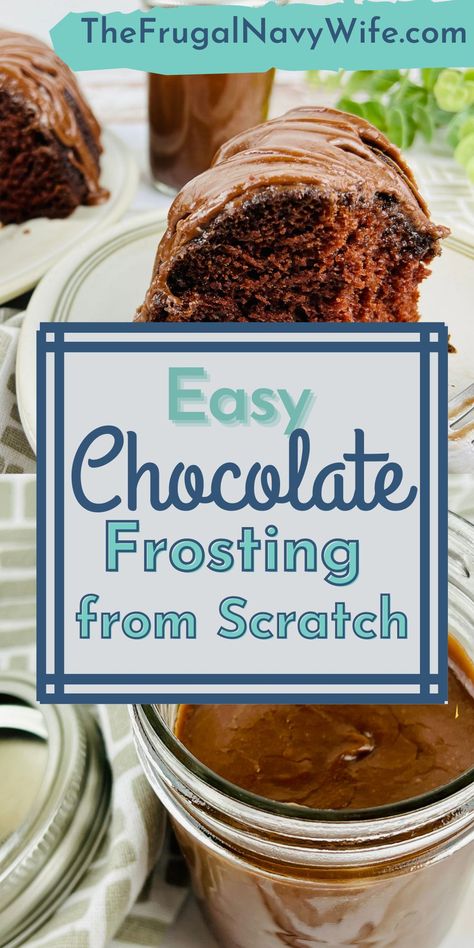 This irresistible chocolate frosting from scratch is easier to make and tastes better than typical store-bought frosting. #frosting #homemade #easyrecipes #cake #frugalnavywife #chocolate #dessert | Homemade Frosting | Chocolate | Dessert | Easy Recipe | Easy Chocolate Frosting Recipe, Frosting From Scratch, Chocolate Chip Frosting, Chocolate Frosting Recipe, Trifle Dessert Recipes, Homemade Chocolate Frosting, Easy Party Desserts, Frosting Chocolate, Easy Ice Cream Cake