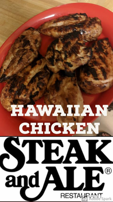 Steak And Ale Chicken Marinade, Steak And Ale Copycat Recipes, Steak And Ale Recipes, Steak And Ale Hawaiian Chicken, Steak And Ale Restaurant Recipes, Hawaiian Steak Recipe, Hawaiian Chicken Marinade, Hawaiian Meals, Hawaiian Steak