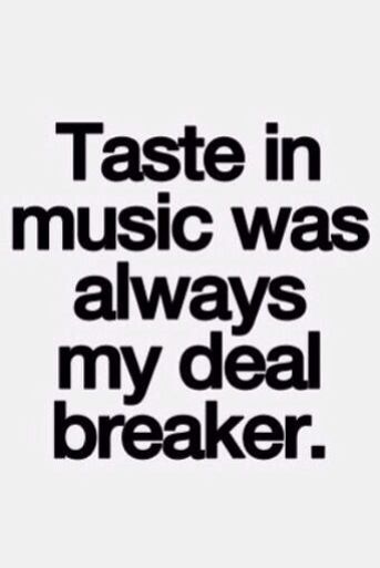 Taste in #music was always my deal breaker. If they don't like trance... they don't stand a chance Music Taste, Inspirational Quotes Pictures, Music Heals, I Love Music, All Music, Music Love, A Quote, Music Quotes, Music Lyrics