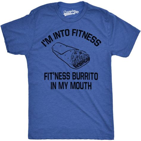 Amazon.com: Mens Fitness Burrito Funny Gym T shirts Sarcasm Mens Humorous T shirt Novelty Tees: Clothing   *Click image to check it out* (affiliate link) Fitness Puns, Gym T Shirt, Nerdy Shirts, Funny Gym, Día De Muertos, My Mouth, Gym Humor, Crazy Dog, Gym Shirts