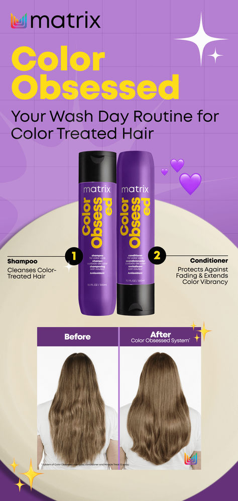 Matrix’s Color Obsessed Wash Day Routine keeps your colored hair from fading in between visits to the salon 💜 Use for your everyday color maintenance! #coloredhair #Matrix #haircare #ColorObsessed #washroutine #hair Wash Day Routine, Purple Conditioner, Shampoo Packaging, Matrix Hair, Salon Shampoo, Matrix Color, Day Routine, Hair Color Shampoo, Wash Day