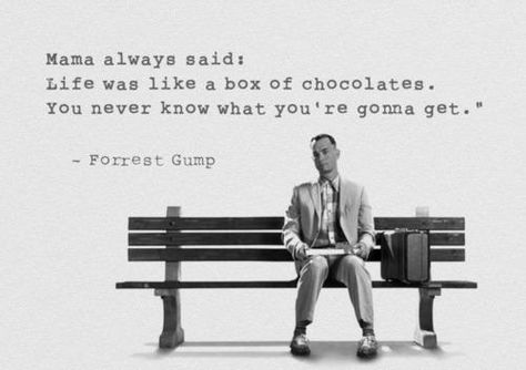 mama always says life is like a box of chocolates | Quotes Mama always said: Life was like a box of chocolates. You ... Forrest Gump Quotes, Mama Quotes, Chocolate Quotes, Forest Gump, A Box Of Chocolates, Film Trailer, Box Of Chocolates, Forrest Gump, Film Quotes