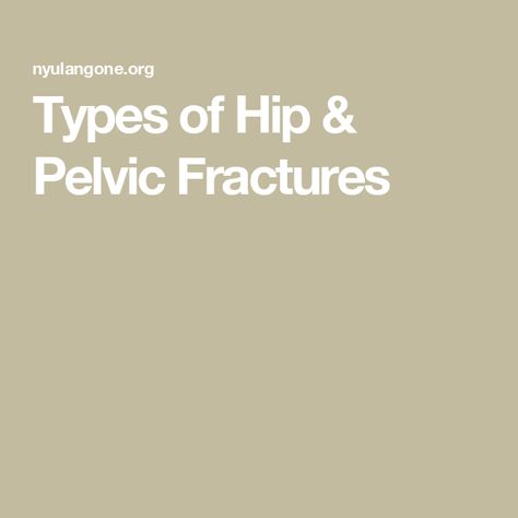 Types of Hip & Pelvic Fractures Chromosomal Disorders, Nyu Langone, Brain Nervous System, Spine Care, Hip Fracture, Lung Conditions, Mri Scan, Emergency Care, Health App