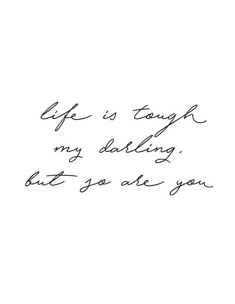 “Life is tough my darling, but so are you.” This beautifully handwritten quote is perfect for your child’s room or for yourself when you need a boost of confidence. I am loving delicate hand lettering lately. If you have any quotes or other freebies you want to suggest, send me a message in my About Me section. Handwritten Wall Art, Handwritten Quote, Inspirational Quotes About Change, Free Printable Quotes, Inspirerende Ord, Handwritten Quotes, Productivity Quotes, Tiny Tattoo, Motiverende Quotes