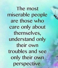 Selfish and Inconsiderate People | ... About Inconsiderate People | The most miserable people are selfish Quotes Distance Friendship, Hypocrite Quotes, Selfish Quotes, Best Family Quotes, Quotes Distance, Selfish People, Inspirerende Ord, Positive Thought, Healthy Communication