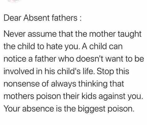 Bad Father Quotes, Deadbeat Dad Quotes, Absent Father Quotes, Bad Parenting Quotes, Toxic Family Quotes, Straighten Your Crown, Absent Father, Mom Life Quotes, Hard Quotes