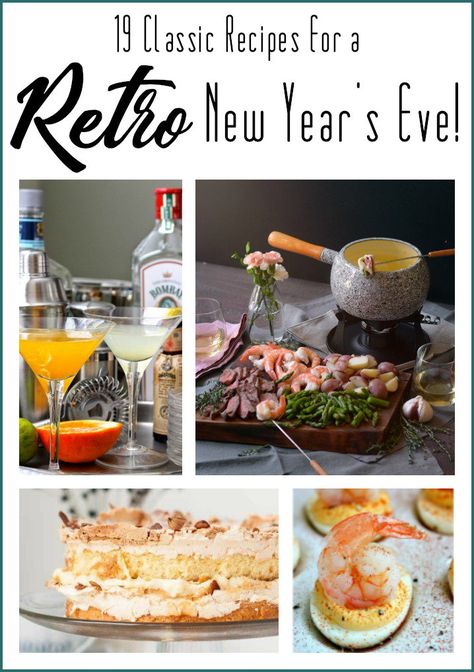 Retro New Years Eve Party, Cocktails Appetizers, Retro New Year, Happy 2023, New Year's Desserts, New Years Dinner, Turn Back Time, Best Party Food, Classic Recipes