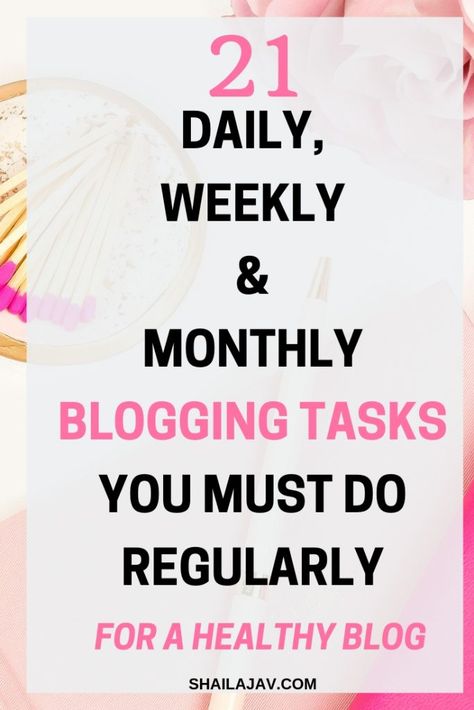 21 Daily, Weekly and Monthly Blogging Tasks Every Blogger should Do Blog Schedule, Social Media Posting Schedule, Blog Checklist, Twitter Tips, Blogging Resources, Increase Blog Traffic, Blog Strategy, Time Management Tips, Recipe For Mom