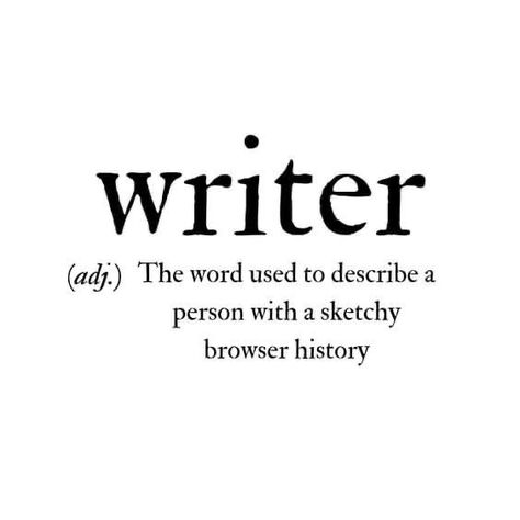 Funny Author Truths, Funny Writer Quotes, Writing Humor Being A Writer, Writers Block Humor, Writer Pfp, Writer Definition, Funny Writing Quotes, Author Funny, Beautiful Penmanship