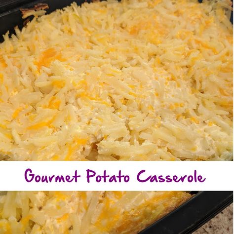 Gourmet Potatoes Casserole, Gourmet Potatoes, Potatoes Casserole, Cheesy Hashbrowns, Potatoe Casserole Recipes, Potato Casserole, Fried Potatoes, The Chicken, Casserole Recipes