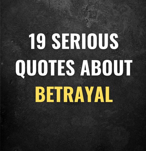 Lies And Betrayal Quotes Relationships, When A Friend Betrays You Quotes, Betrayal Quotes Short, Betrayal In Marriage Quotes, Family Loyalty Quotes Betrayal, Husband Betrayal Quotes, Traitor Quotes Betrayal Friends, Quotes About Betrayal Relationships, Back Stabbers Quotes Betrayal