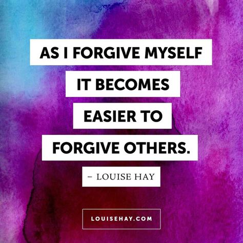 Louis Hay, Louise Hay Quotes, I Forgive Myself, Forgive Myself, Louise Hay Affirmations, Forgive Others, Forgiveness Quotes, Healing Affirmations, New Beginning Quotes