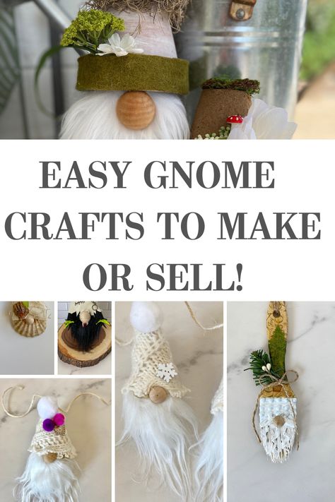 pictures of easy gnomes to make.  text reads "easy gnome crafts to make or sell" Easy Gnome Crafts For Adults, Easy Crafts For Adults To Sell, Diy Gnome Crafts, Succulent Gnome Diy, Gnome Ornaments Diy Holiday Crafts, Pinecone Gnomes Diy How To Make, Gnome Ideas Diy, How To Make A Gnome Diy Projects, Gnomes Crafts How To Make