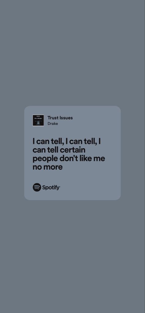 Trust Issues Song Lyrics, Trust Issues Song, Trust Issues Lyrics, Issues Lyrics, People Dont Like Me, Don't Like Me, Trust Issues, I Can Tell, Trust Me