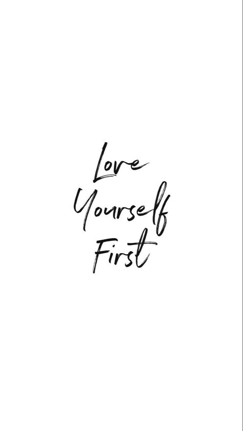 Motivational Quotes Love Yourself, Love Yourself Black Aesthetic, First Love Yourself, White Background Quotes, Learn To Love Yourself, Small Quote Tattoos, Black & White Quotes, Inspo Quotes, Learning To Love Yourself