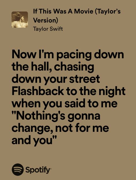 If This Was A Movie, If This Was A Movie Taylor Swift Lyrics, If This Was A Movie Taylor Swift, Taylor Swift Now, Relatable Lyrics, Taylor Swift Lyrics, Song Lyrics, Taylor Swift, Diva